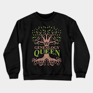 Genealogist Genealogy Queen Ancestry Crewneck Sweatshirt